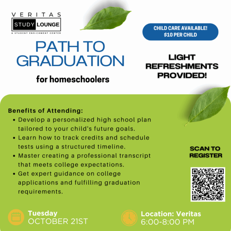 Veritas Study Lounge event: Path to Graduation for homeschoolers. Child care available. Scan QR code to register.