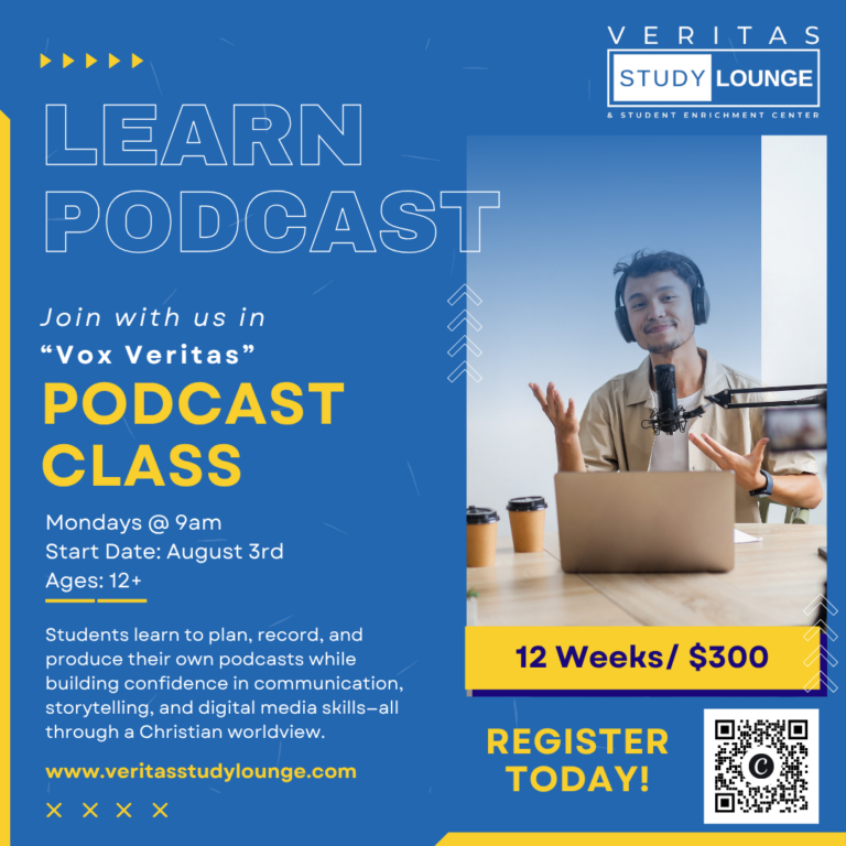 Veritas Study Lounge podcast class flyer: Learn podcasting, Mondays 9am, Aug 3rd start, $300